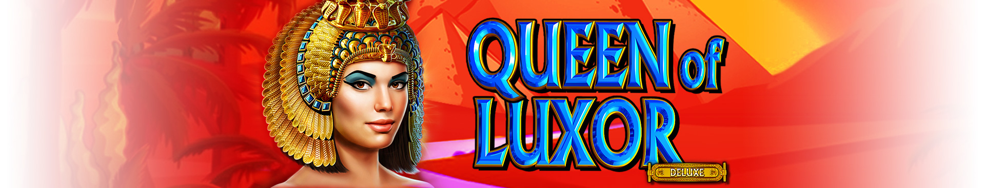 Queen of Luxor Deluxe