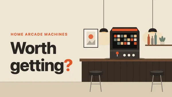Are Home Arcade Machines Worth Getting?